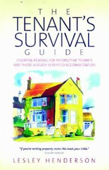 Paperback The Tenant's Survival Guide: Essential Reading for Prospective Tenants and Those Already in Rented Accommodation Book