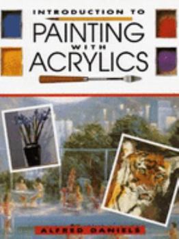 Hardcover Introduction to Painting With Acrylics Book