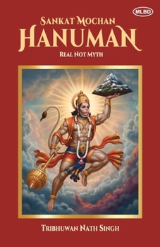 Sankat Mochan Hanuman: Real Not Myth