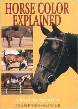 Paperback Horse Color Explained: A Breeder's Perspective Book