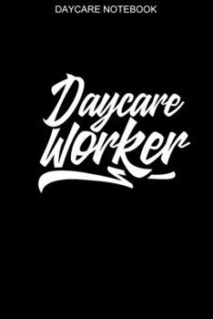 Daycare Notebook: 100 Pages | Blank Interior With Page Numbers | Daycare Journal