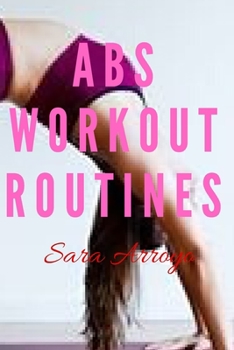 Paperback Abs Workout Routines: Workout/Fitness and/or Nutrition Journal/Planners Book