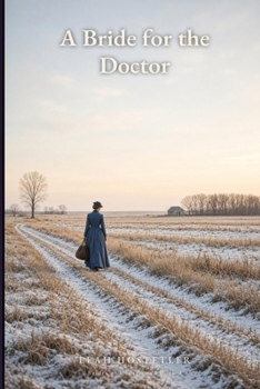 A Bride for the Doctor: A Clean Mail Order Bride Western Romance (Brides of Cedar Bend Book 3)
