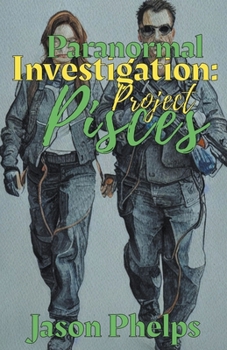 Paperback Paranormal Investigations: Project Pisces Book