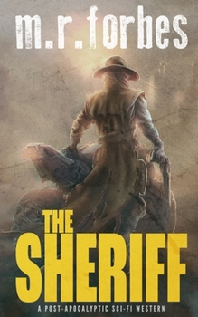 Paperback The Sheriff: A post-apocalyptic sci-fi western Book