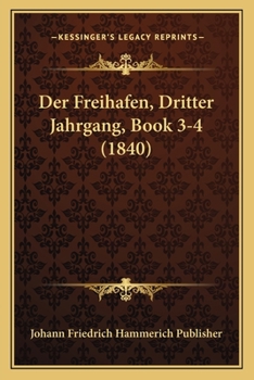 Paperback Der Freihafen, Dritter Jahrgang, Book 3-4 (1840) [German] Book