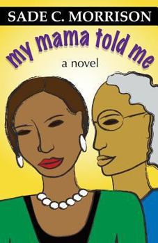 Paperback My Mama Told Me Book