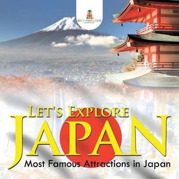 Paperback Let's Explore Japan (Most Famous Attractions in Japan) Book