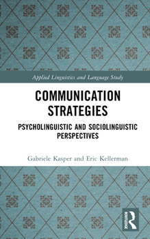 Hardcover Communication Strategies: Psycholinguistic and Sociolinguistic Perspectives Book