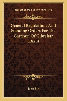 Paperback General Regulations And Standing Orders For The Garrison Of Gibraltar (1825) Book