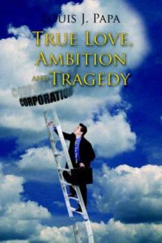 Paperback True Love, Ambition and Tragedy Book