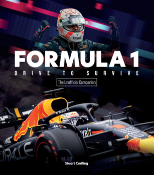 Paperback Formula 1 Drive to Survive the Unofficial Companion: The Stars, Strategy, Technology, and History of F1 Book