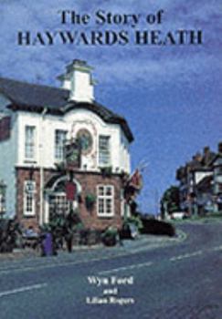 Paperback The Story of Haywards Heath Book
