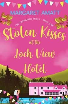 Paperback Stolen Kisses at the Loch View Hotel Book