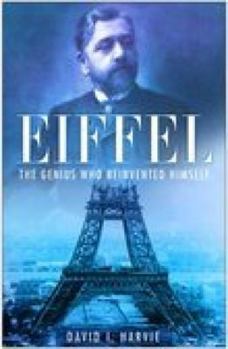 Paperback Eiffel: The Genius Who Reinvented Himself Book