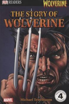 Paperback The Story of Wolverine (DK Readers Level 4) Book