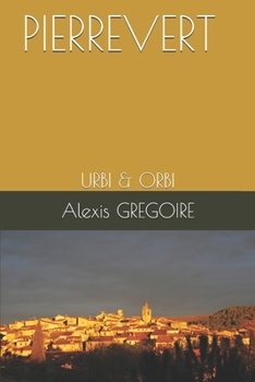 Paperback Pierrevert: urbi & orbi [French] Book