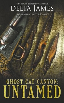 Untamed - Book #1 of the Ghost Cat Canyon