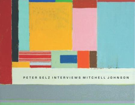 Perfect Paperback Peter Selz Interviews Mitchell Johnson (2009) Book