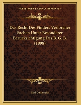 Paperback Das Recht Des Finders Verlorener Sachen Unter Besonderer Berucksichtigung Des B. G. B. (1898) [German] Book