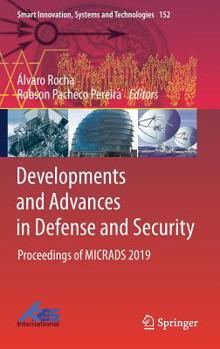 Hardcover Developments and Advances in Defense and Security: Proceedings of Micrads 2019 Book