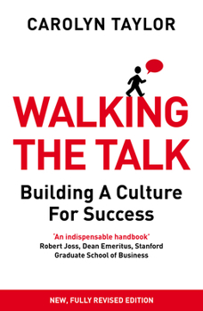 Paperback Walking the Talk: Building a Culture for Success (Revised Edition) Book
