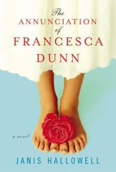 Hardcover The Annunciation of Francesca Dunn Book