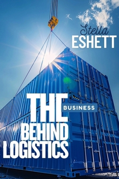 Paperback The Business Behind Logistics Book
