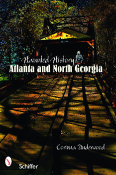 Paperback Haunted History: Atlanta and North Georgia Book