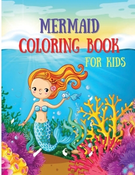 Paperback Mermaid Coloring Book For Kids: Amazing Activity Book with Beautiful Mermaids, Fun and Unique Coloring Pages Book