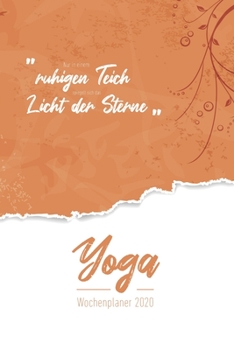 Paperback Wochenplaner 2020 - Yoga: Yoga Kalender 2020 - 120 Seiten Wochenkalender, Terminkalender, Kalender 2020 inkl. Fitness-Tracker Seiten - Ideal als [German] Book