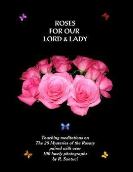 Paperback Roses For Our Lord and Lady Book