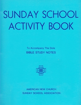 Paperback Sunday School Activity Book, Series 1: To accompany Bible Study Notes, by Anita S. Dole Book