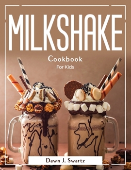 Paperback Milkshake Cookbook: For Kids Book