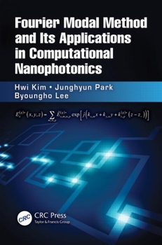 Hardcover Fourier Modal Method and Its Applications in Computational Nanophotonics Book