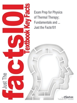 Paperback Exam Prep for Physics of Thermal Therapy; Fundamentals and ... Book