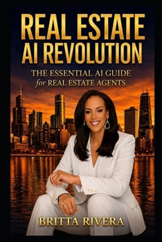 Paperback Real Estate AI Revolution: The Essential AI Guide for Real Estate Agents Book
