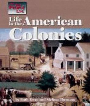 Life in the American Colonies (Way People Live) - Book  of the Way People Live