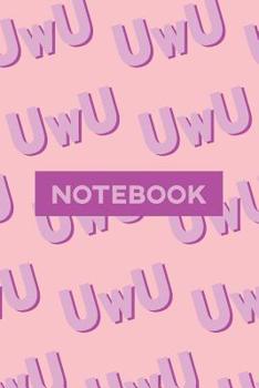 Paperback Notebook: Uwu Cuteness Overload Purple Pink Typography Meme Book