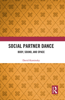 Paperback Social Partner Dance: Body, Sound, and Space Book