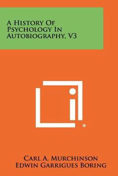 Paperback A History of Psychology in Autobiography, V3 Book