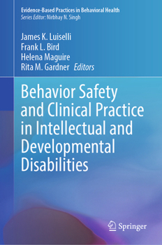 Hardcover Behavior Safety and Clinical Practice in Intellectual and Developmental Disabilities Book