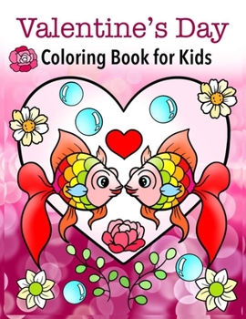 Paperback Valentine's Day - Coloring Book for Kids: A Cute Coloring Book for Boys and Girls. Age 4-8 Book
