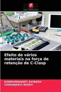 Paperback Efeito de vários materiais na força de retenção de C-Clasp [Portuguese] Book