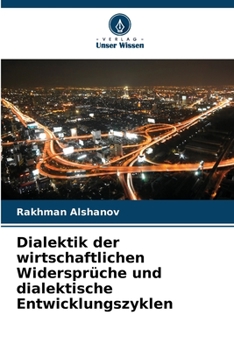 Paperback Dialektik der wirtschaftlichen Widersprüche und dialektische Entwicklungszyklen [German] Book