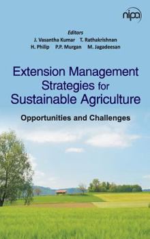 Hardcover Extension Management Strategies for Sustainable Agriculture: Opportunities and Challenges: Opportunities and Challenges Book