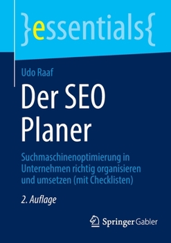 Paperback Der SEO Planer: Suchmaschinenoptimierung in Unternehmen Richtig Organisieren Und Umsetzen (Mit Checklisten) [German] Book