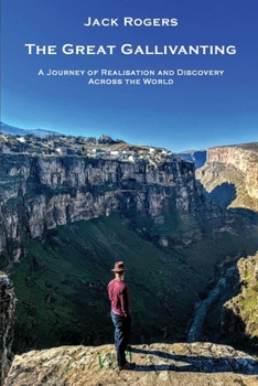 Paperback The Great Gallivanting: A Journey of Realisation and Discovery Across the World Book