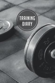 Paperback training diary: 120 pages I Size 6x9 I Space for 118 training sessions I Your ideal companion for the gym I Book