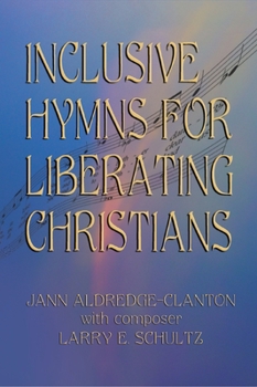 Hardcover Inclusive Hymns For Liberating Christians Book